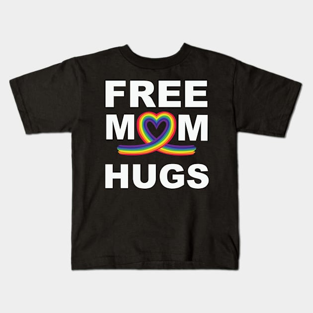 Free Mom Hugs LGBT Gay pride Kids T-Shirt by little.tunny